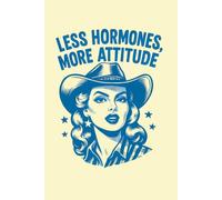 Less Hormones, More Attitude: Daily Menopause Journal for Women Over 40 to Track Symptoms, Mood Changes, Hormone Balance, Wellness Habits and Personal Growth