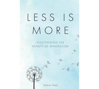 Less is More: Discovering the Beauty in Minimalism