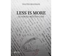 Less is more. Le parole dell'educare