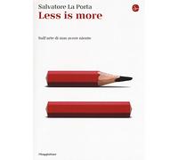 Less is more. Sull'arte di non avere niente