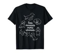 Less Meanies More Weenies Bassotto Disegnato a Mano Maglietta