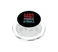 Less Scroll More Stroll Nature Lover Outdoor Lifestyle Citazione PopSockets PopGrip per MagSafe