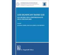 Less Significant Banks (LSI). Alla ricerca della proporzionalità nelle crisi bancarie