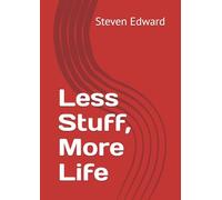Less Stuff, More Life