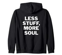 Less Stuff More Soul Minimalist Inspirational Citazione Felpa con Cappuccio