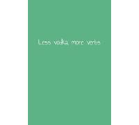 Less Vodka, More Verbs Journal: 12 Step Inventory Recovery Notebook AA Alcohol Celebrate 10th Step 4th Step
