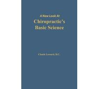 Lessard Claude A New Look at Chiropractic's Basic Science (Copertina rigida)