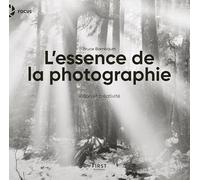 L'essence de la photographie: Vision et créativité