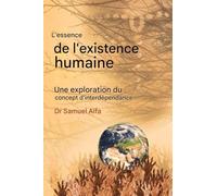 L'essence de l'humain Existence: Une exploration de l'interdépendance Concept - FRENCH EDITION