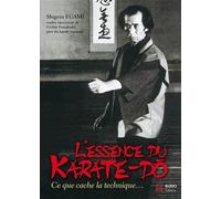 L'essence du karaté-dô: Le sens caché de la technique