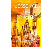 L'ESSENCE DU PRIMITIF
