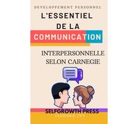 L'Essentiel de la Communication Interpersonnelle selon Carnegie