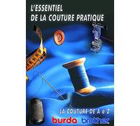 L'essentiel de la couture pratique : La couture de A à Z avec Anny Tresch - Art Loisirs Détente - Loisirs créatifs