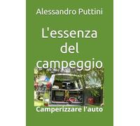 L'essenza del campeggio: Camperizzare l'auto