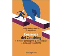 Libri Alessandro Pannitti / Franco Rossi - L' Essenza Del Coaching. Il Metodo Pe