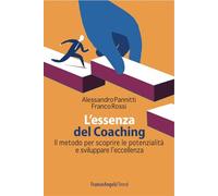 Libri Alessandro Pannitti / Franco Rossi - L' Essenza Del Coaching. Il Metodo Pe