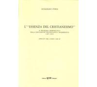 L' essenza del cristianesimo. Il problema ermeneutico nella discussione protestante e modernista
