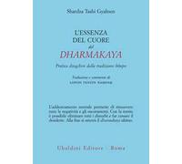 L'essenza del cuore del Dharmakaya. Pratica dzogchen della tradizione bönpo