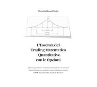 L'essenza del trading matematico quantitativo con le opzioni