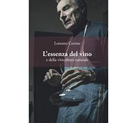 L'essenza del vino e della viticoltura naturale