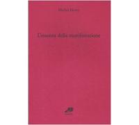 L'essenza della manifestazione (Vol. 1)