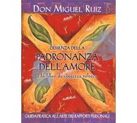 L'essenza della padronanza dell'amore. Nuova ediz.