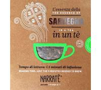 L'essenza della Sardegna in un tè-The Sardinia essence in a tea. Ediz. bilingue. Con tea bag. Con File audio per il download