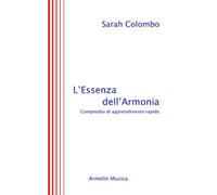 L'essenza dell'armonia. Compendio di apprendimento rapido