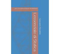 L'essenziale di Statica: per corsi universitari in Architettura