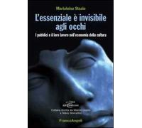 L'essenziale è invisibile agli occhi. I pubblici e il loro lavoro nell'economia della cultura