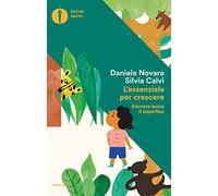L'essenziale per crescere. Educare senza il superfluo