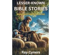Lesser-Known Bible Stories: Narratives and Reflections
