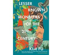 Kim Fu Lesser Known Monsters of the 21st Century (Tascabile)