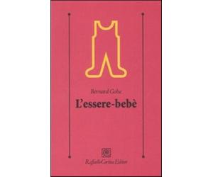 L'essere-bebè - Golse Bernard