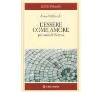 L'essere come amore. Percorsi di ricerca