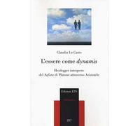 L'essere come «dynamis». Heidegger interprete del «Sofista» di Platone attraverso Aristotele