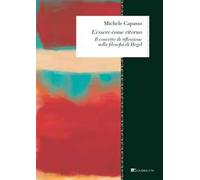 L'essere come ritorno. Il concetto di riflessione nella filosofia di Hegel