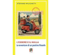 L'Essere E Il Nulla. Le Avventure Di Un Postino Filosofo - 2025