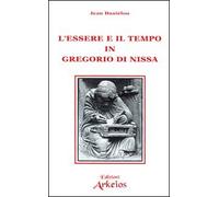 L' essere e il tempo in Gregorio di Nissa