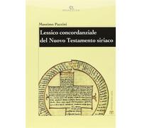 Lessico concordanziale del Nuovo Testamento siriaco - Pazzini Massimo