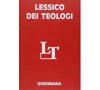 Lessico dei teologi. Dai Padri della Chiesa ai nostri giorni
