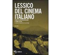 Lessico del cinema italiano. Forme di rappresentazione e forme di vita. Vol. 1