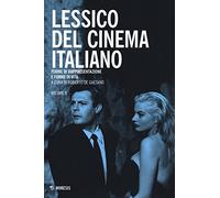 Lessico del cinema italiano. Forme di rappresentazione e forme di vita (Vol. 2)