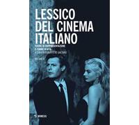 Lessico del cinema italiano. Forme di rappresentazione e forme di vita. Vol. 2