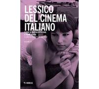 Lessico del cinema italiano. Forme di rappresentazione e forme di vita. Vol. 3