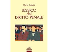 Lessico del diritto penale - Caterini Mario