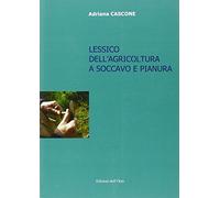 Lessico dell'agricoltura a Soccavo e Pianura. Con CD-ROM
