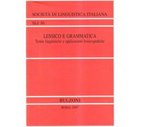 Lessico e grammatica. Teorie linguistiche e applicazioni lessicografiche [Sep 01