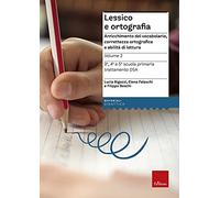 Lessico e ortografia. Arricchimento del vocabolario, correttezza ortografica e abilità di lettura