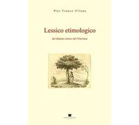 Lessico etimologico del dialetto rustico del vittoriese